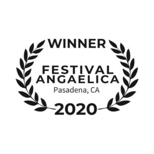 Festival Angaelica 2020, Pasadena – CA, Winner Best International Narrative (Shorter)
