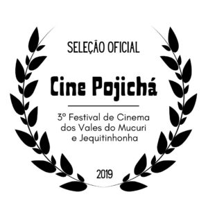 Cine Pojichá – 3º Festival de Cinema dos Vales do Mucuri e Jequitinhonha – 2019