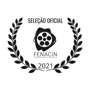 FENACIN – Festival Nacional de Cinema Independente – 2021
