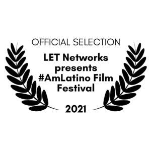 LET Networks Presents #IAmLatino Film Festival – 2021