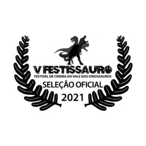 5º Festissauro – Festival de Cinema do Vale dos Dinossauros – 2021