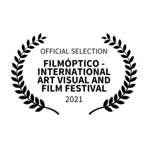 FILMPTICO – INTERNATIONAL ART VISUAL AND FILM FESTIVAL – 2021